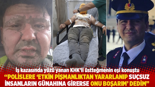 "Polislere 'etkin pişmanlıktan yararlanıp başkalarının vebaline girerse onu boşarım' dedim"