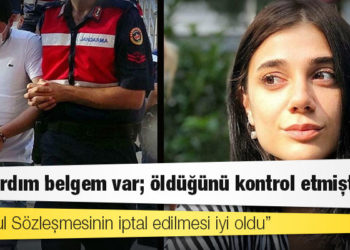 Pınar Gültekin’in katil zanlısı: ‘İstanbul Sözleşmesinin iptal edilmesi iyi oldu’