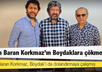 Sezgin Baran Korkmaz, Boydak’ı da dolandırmaya çalışmış