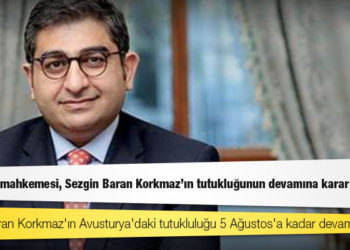 Sezgin Baran Korkmaz'ın Avusturya'daki tutukluluğu 5 Ağustos'a kadar devam edecek