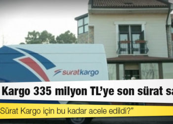 Sürat Kargo 335 milyon TL’ye son sürat satıldı