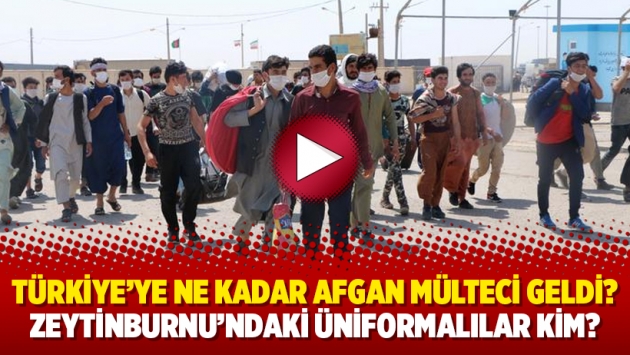 Türkiye’ye ne kadar Afgan mülteci geldi? Zeytinburnu’ndaki üniformalılar kim?