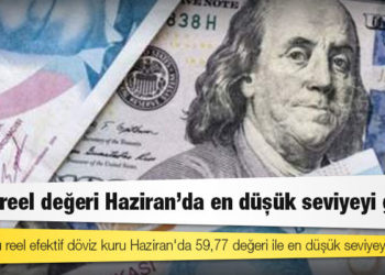 TCMB verilerine göre TL'nin reel değeri Haziran'da en düşük seviyeyi gördü
