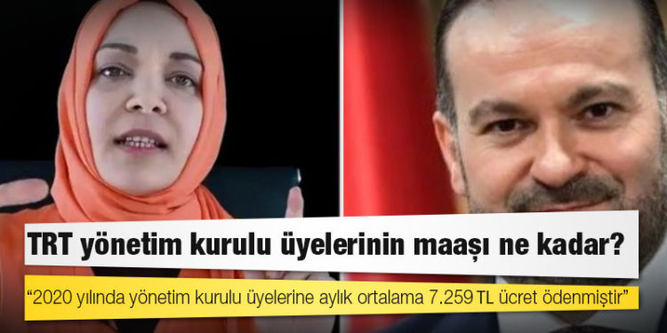 TRT yönetim kurulu üyelerinin maaşı ne kadar?
