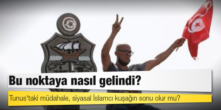 Tunus'taki müdahale, siyasal İslamcı kuşağın sonu olur mu?