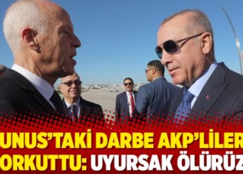 Tunus&rsquo;taki darbe AKP&rsquo;lileri korkuttu: Uyursak &ouml;l&uuml;r&uuml;z!