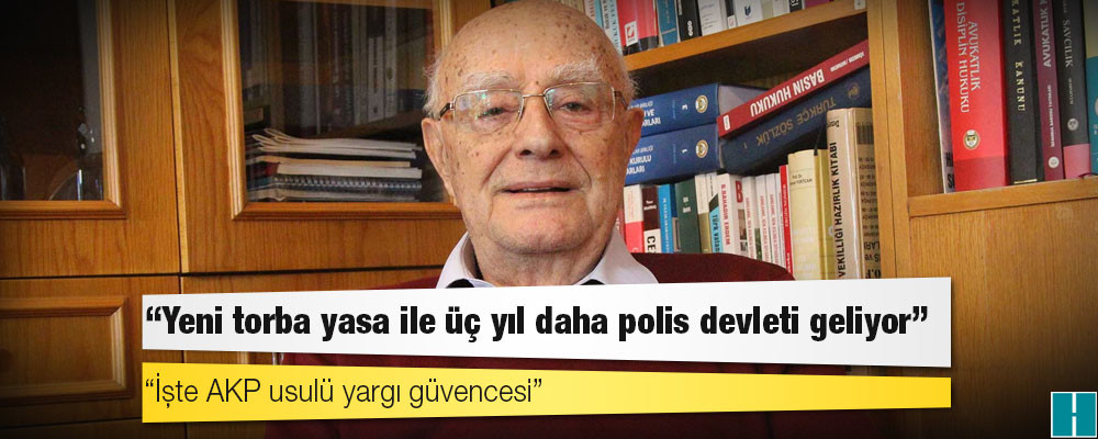 Turgut Kazan: 'Yeni torba yasa ile üç yıl daha polis devleti geliyor'