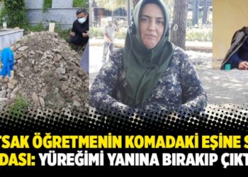 Tutsak &ouml;ğretmenin komadaki eşine son vedası: Y&uuml;reğimi yanına bırakıp &ccedil;ıktım