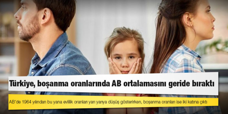 Türkiye, boşanma oranlarında AB ortalamasını geride bıraktı