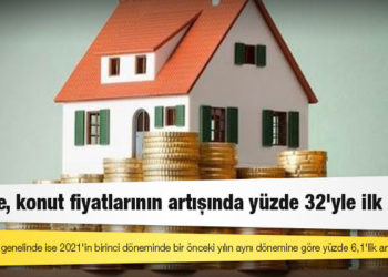 Türkiye, konut fiyatlarının artışında yüzde 32'yle ilk sırada