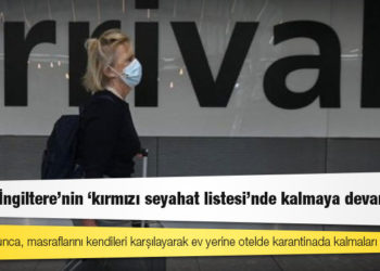Türkiye, İngiltere'nin 'kırmızı seyahat listesi'nde kalmaya devam etti