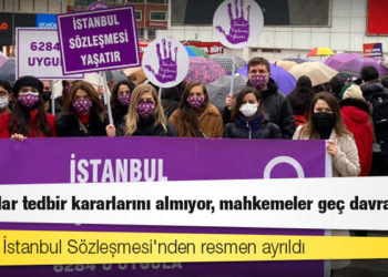 Türkiye, İstanbul Sözleşmesi'nden resmen ayrıldı: Karakollar tedbir kararlarını almıyor, mahkemeler geç davranıyor!