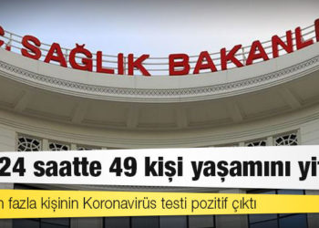 Türkiye'de Koronavirüs: Son 24 saatte 49 kişi yaşamını yitirdi, 5 binden fazla kişinin Koronavirüs testi pozitif çıktı