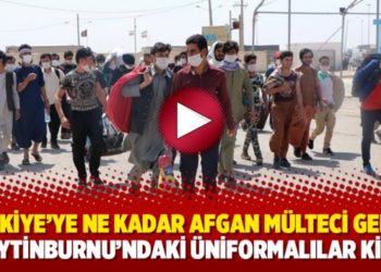 T&uuml;rkiye&rsquo;ye ne kadar Afgan m&uuml;lteci geldi? Zeytinburnu&rsquo;ndaki &uuml;niformalılar kim?
