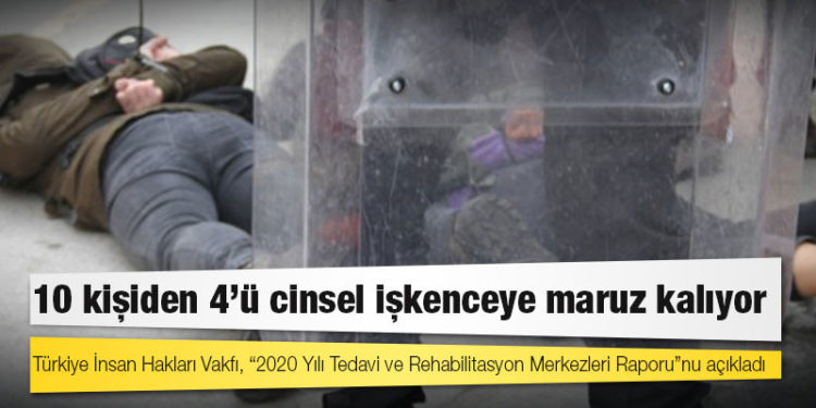 TİHV: 10 kişiden 4'ü cinsel işkenceye maruz kalıyor