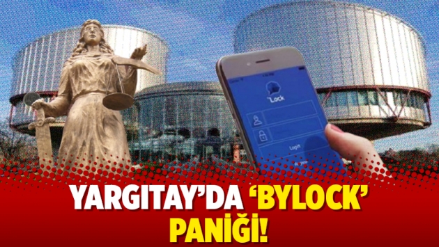 Yargıtay’da ‘ByLock’ paniği!