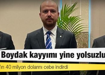 Yine Boydak kayyımı yine yolsuzluk: 40 milyon dolarını cebe indirdi