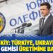 Zelenskiy: Türkiye, Ukrayna için savaş gemisi üretimine başladı