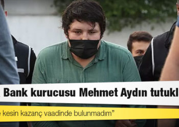 "Çiftlik Bank" davası sanığı Mehmet Aydın tutuklandı