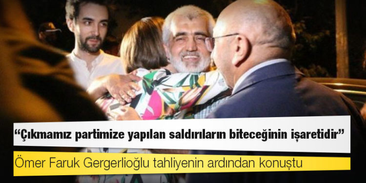 Ömer Faruk Gergerlioğlu tahliyenin ardından konuştu: 'Çıkmamız partimize yapılan saldırıların biteceğinin işaretidir'