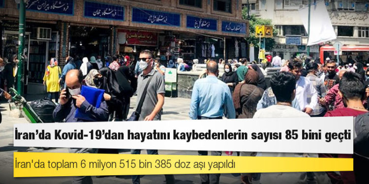 İran'da Kovid-19'dan hayatını kaybedenlerin sayısı 85 bini geçti