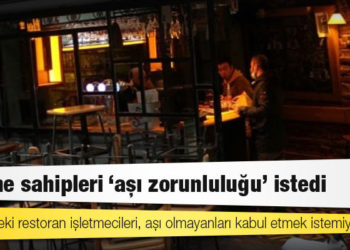 İşletme sahipleri ‘aşı zorunluluğu’ istedi