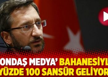 &lsquo;Fondaş medya&rsquo; bahanesiyle y&uuml;zde 100 sans&uuml;r geliyor