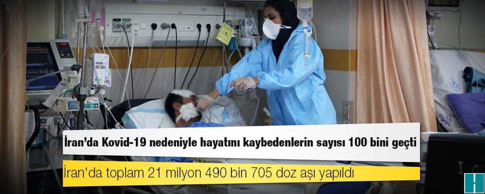 İran'da Kovid-19 nedeniyle hayatını kaybedenlerin sayısı 100 bini geçti