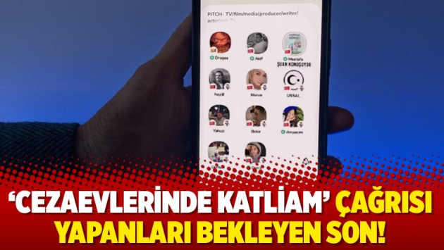 ‘Cezaevlerinde katliam’ çağrısı yapanları bekleyen son!