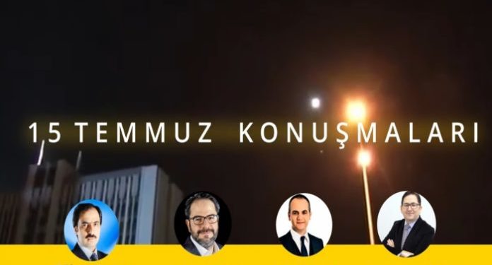 15 TEMMUZ KONUŞMALARI