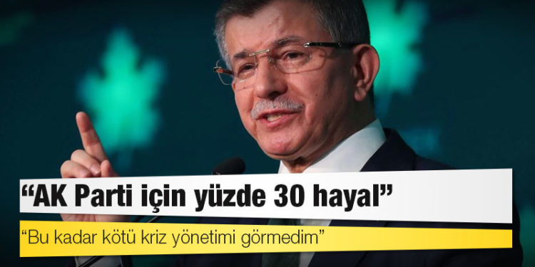 Davutoğlu: 'AK Parti için yüzde 30 hayal'