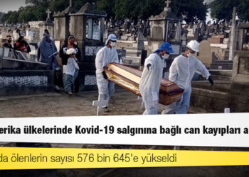 Latin Amerika ülkelerinde Kovid-19 salgınına bağlı can kayıpları artıyor