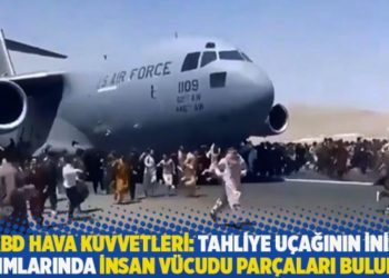ABD Hava Kuvvetleri: Tahliye u&ccedil;ağının iniş takımlarında insan v&uuml;cudu par&ccedil;aları bulundu
