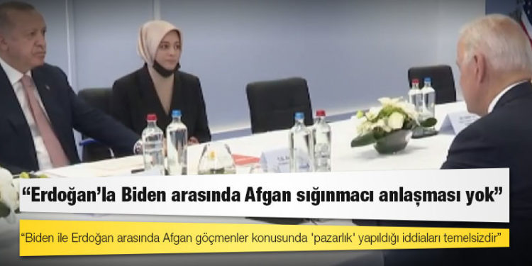 ABD'nin Ankara Büyükelçiliği: Biden ile Erdoğan arasında Afgan göçmenler konusunda 'pazarlık' yapıldığı iddiaları temelsizdir