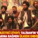 Afgan gazeteci Ziyayi: Taliban'ın 'barışçıl' mesajlarına rağmen ülkede endişe hakim