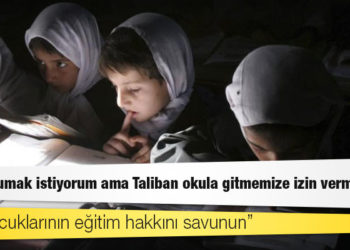 Afgan öğretmenlerden dünyaya çağrı: Kız çocuklarının eğitim hakkını savunun