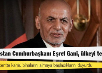 Afganistan Cumhurbaşkanı Eşref Gani, ülkeyi terk etti