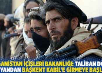 Afganistan İ&ccedil;işleri Bakanlığı: Taliban d&ouml;rt bir yandan başkent Kabil'e girmeye başladı