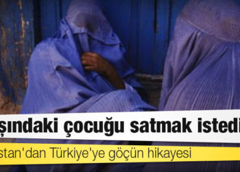 Afganistan'dan Türkiye'ye göçün hikayesi: 8 yaşındaki çocuğu satmak istediler