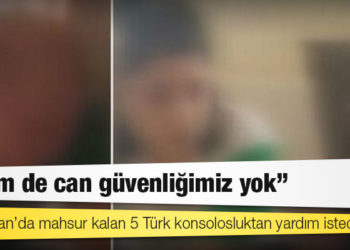 Afganistan’da mahsur kalan 5 Türk konsolosluktan yardım istedi, ‘Bizim de can güvenliğimiz yok’ cevabı aldı