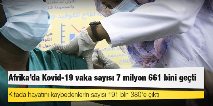 Afrika Kıtası'nda virüs kaynaklı ölümlerin sayısı 191 bin 380'e yükseldi