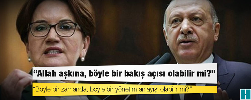 Akşener, Erdoğan’ın yangınlarda hayatını kaybeden canlılar ilgili yaptığı açıklamaya tepki gösterdi: "Yazıklar olsun"