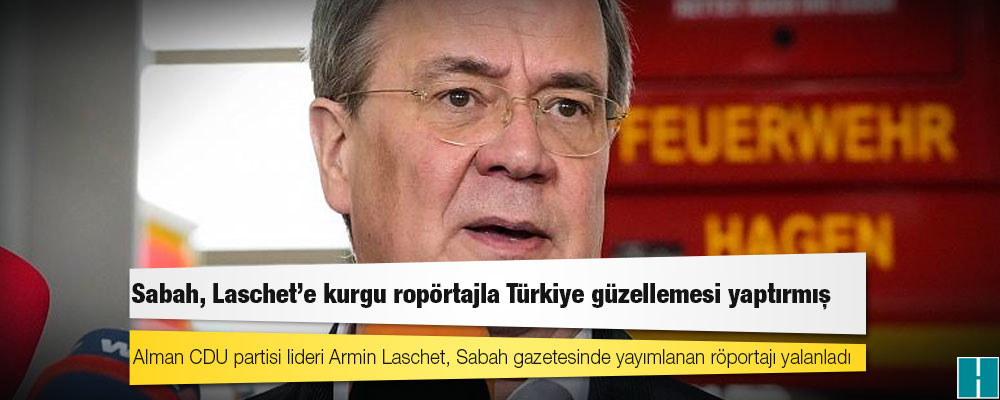 Alman CDU partisi lideri Armin Laschet, Sabah gazetesinde yayımlanan röportajı yalanladı