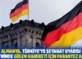 Almanya, Türkiye'ye seyahat uyarısı metninde Gülen Hareketi için parantez açtı!