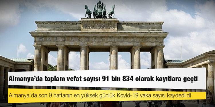 Almanya'da Kovid-19 nedeniyle ölenlerin sayısı 91 bin 834'e yükseldi