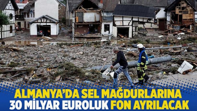 Almanya'da selin yaraları sarılıyor! Sel mağdurlarına 30 milyar euroluk fon ayrılacak