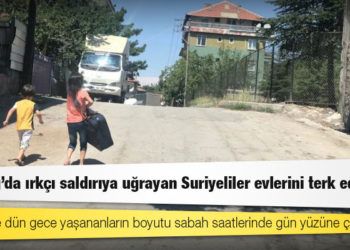 Altındağ’da ırkçı saldırıya uğrayan Suriyeliler evlerini terk ediyor