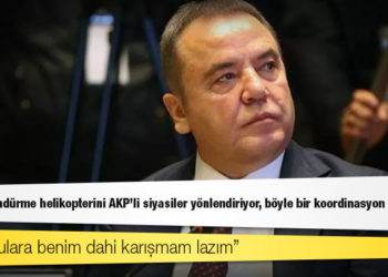 Antalya Büyükşehir Belediye Başkanı Muhittin Böcek: Yangın söndürme helikopterini AKP'li siyasiler yönlendiriyor, böyle bir koordinasyon olamaz