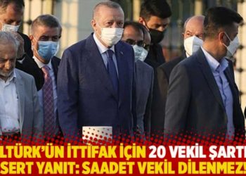 Asilt&uuml;rk'&uuml;n ittifak i&ccedil;in 20 vekil şartına sert yanıt: Saadet vekil dilenmez