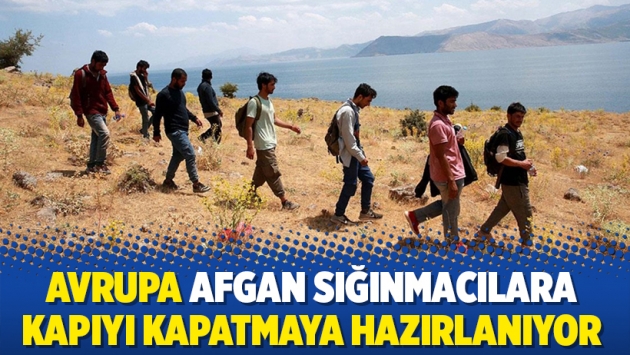 Avrupa Afgan sığınmacılara kapıyı kapatmaya hazırlanıyor